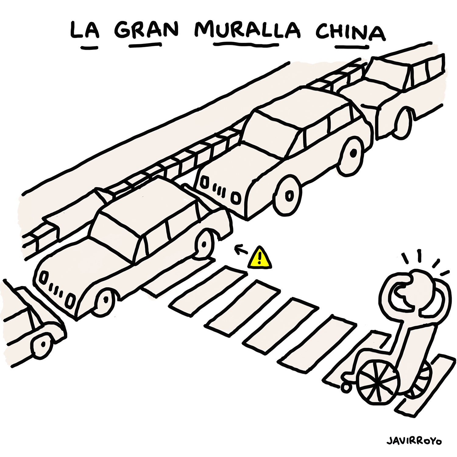 Viñeta en blanco y negro, titulada “La gran muralla china”. En la calle, una persona en silla de ruedas cruza por un paso de peatones. En el otro extremo de la calle hay un coche mal aparcado sobre el paso de peatones. Viñeta de Javirroyo.